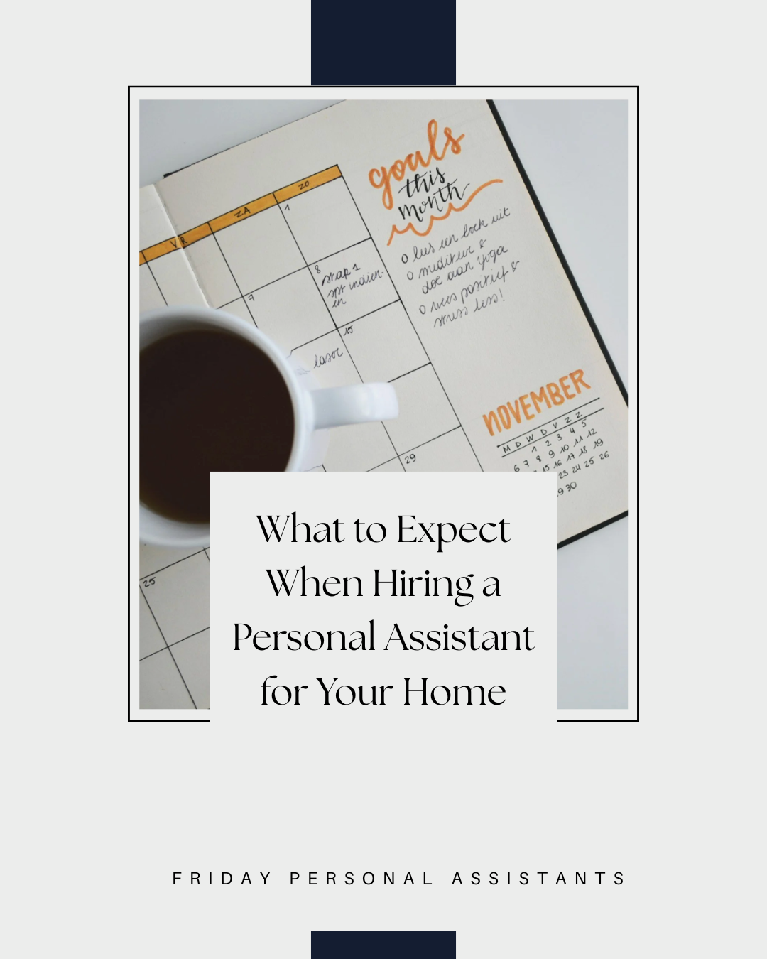 What to Expect When Hiring a Personal Assistant for Your Home