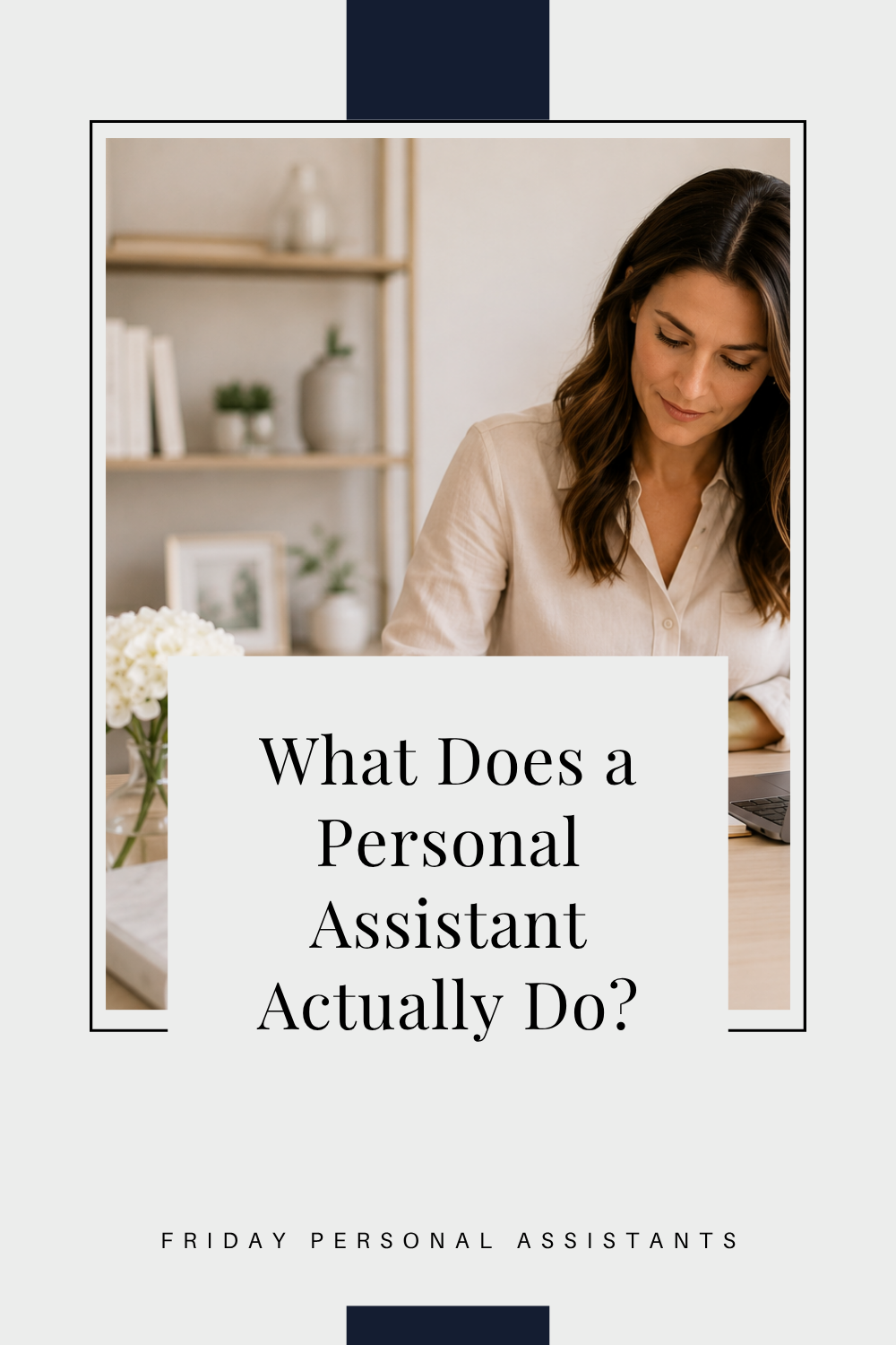 What Does a Personal Assistant Actually Do?