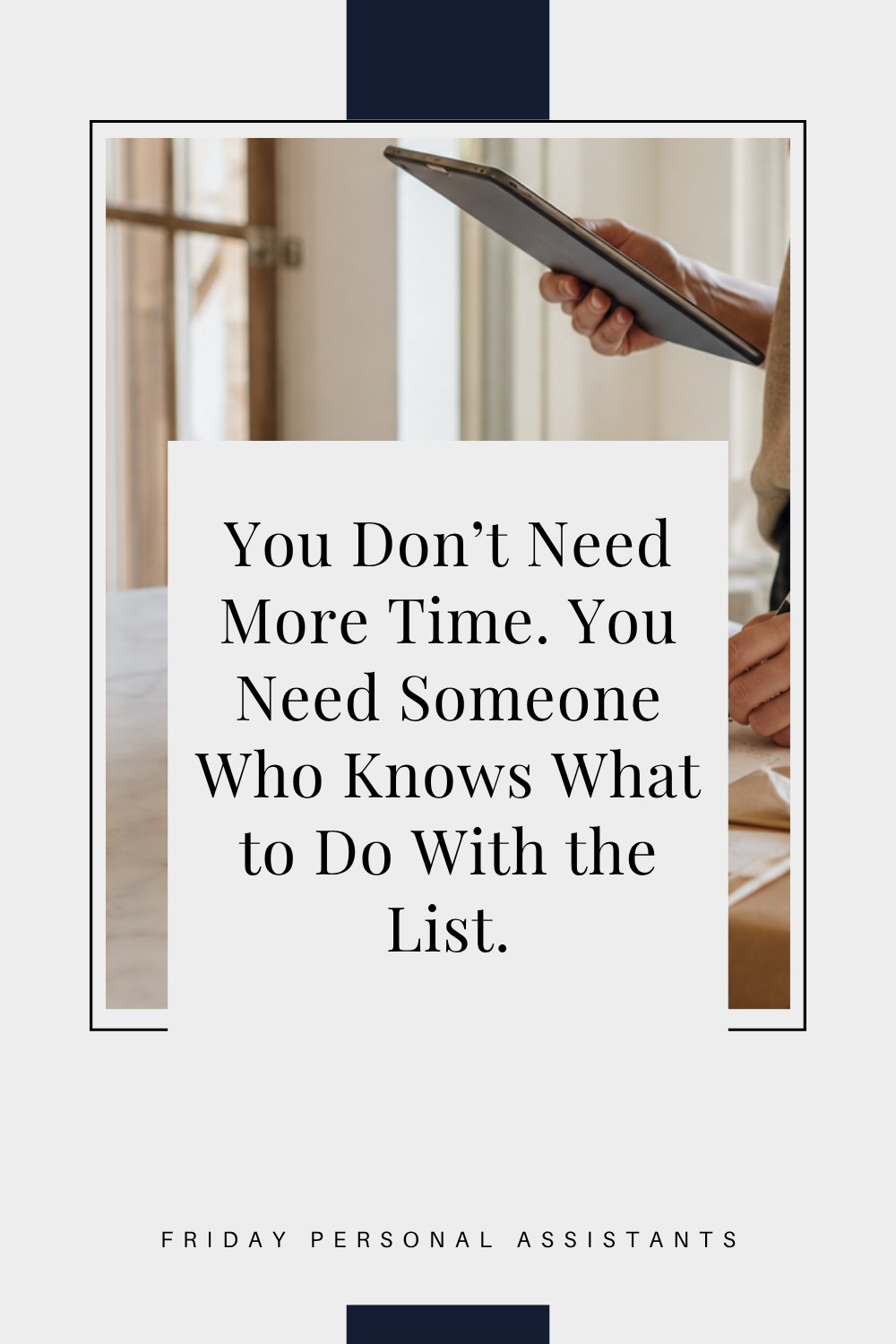 You Don’t Need More Time. You Need Someone Who Knows What to Do With the List.