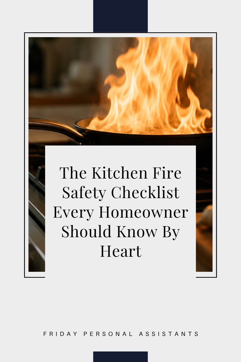 The Kitchen Fire Safety Checklist Every Homeowner Should Know By Heart