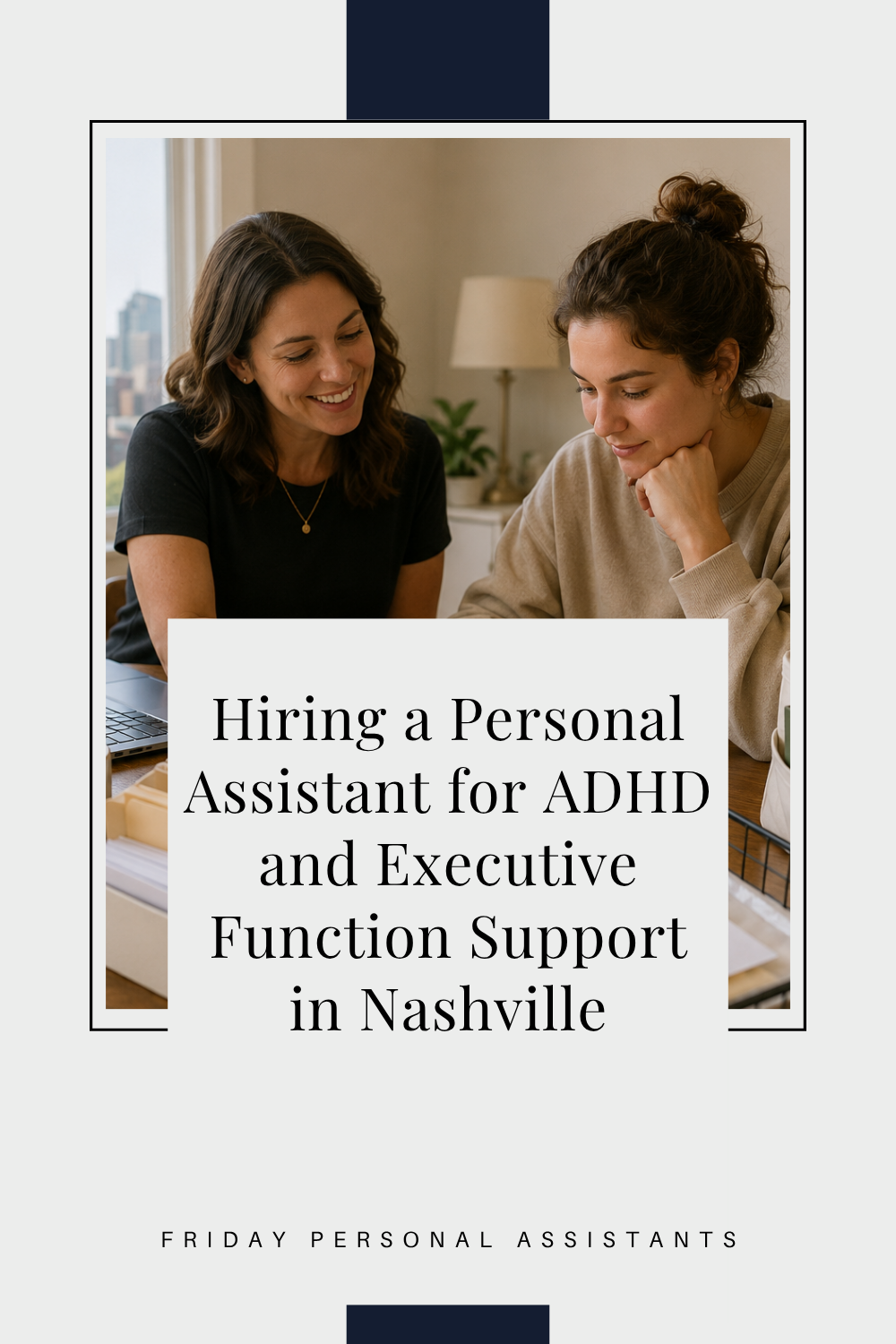 Hiring a Personal Assistant for ADHD and Executive Function Support in Nashville