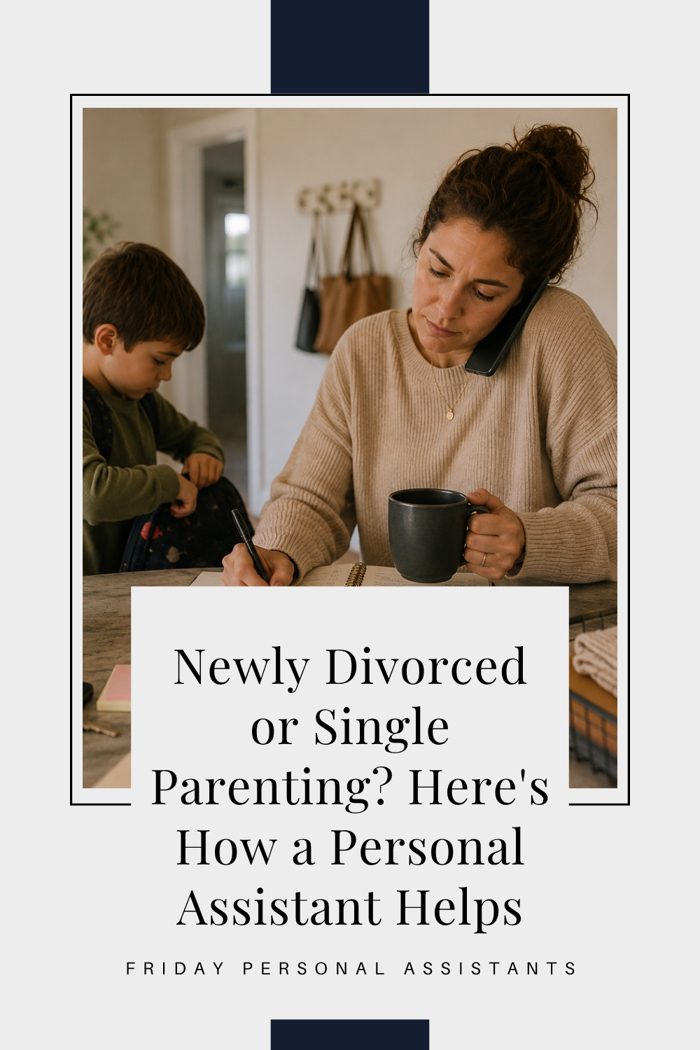 Newly Divorced or Single Parenting? Here's How a Personal Assistant Helps