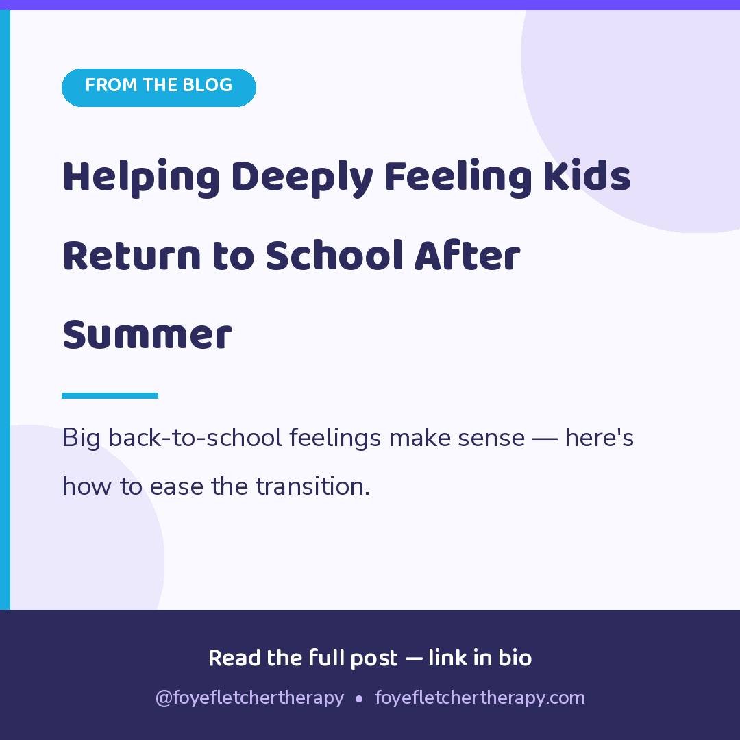 Back-to-school transitions can bring up BIG feelings, especially for deeply feeling kids.

After a summer with more flexibility, connection, and downtime, returning to early mornings, busy classrooms, transitions, social expectations, and structured 