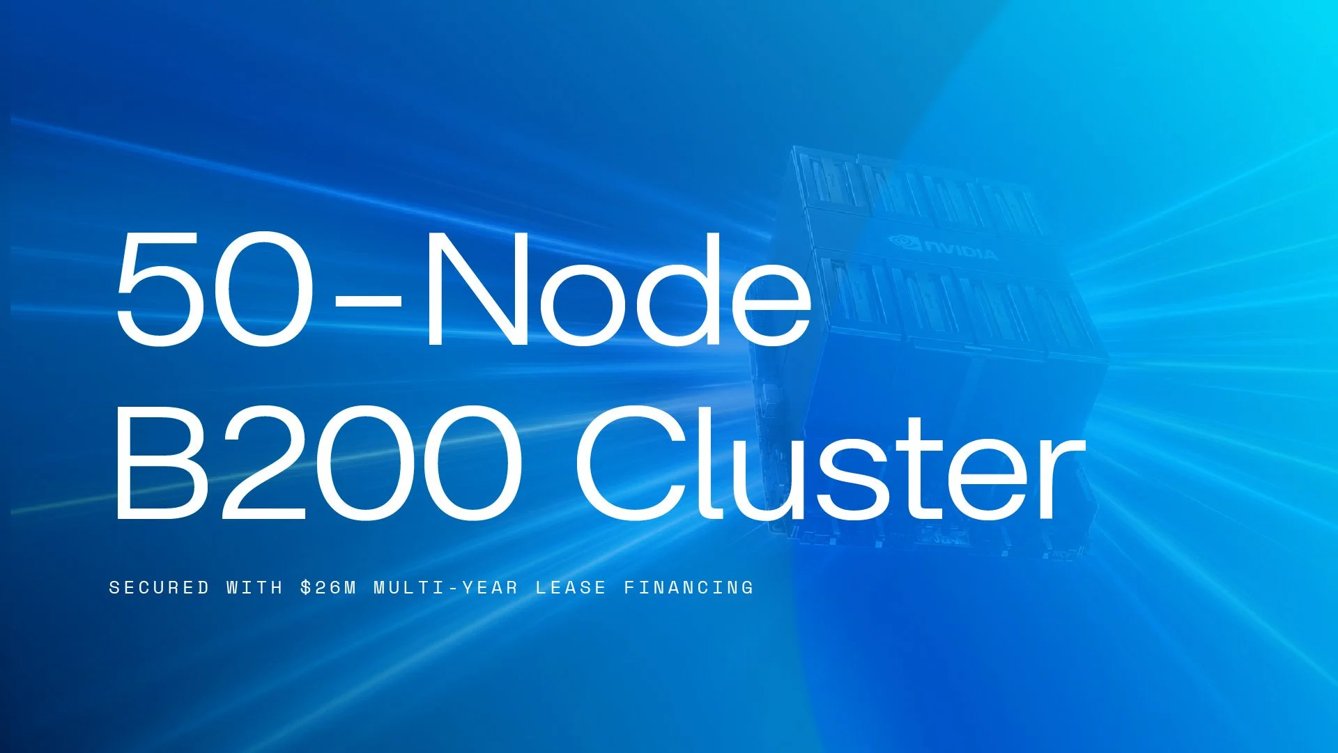 QumulusAI Secures $26M Multi-Year Lease Financing for 50-Node NVIDIA B200 GPU Cluster