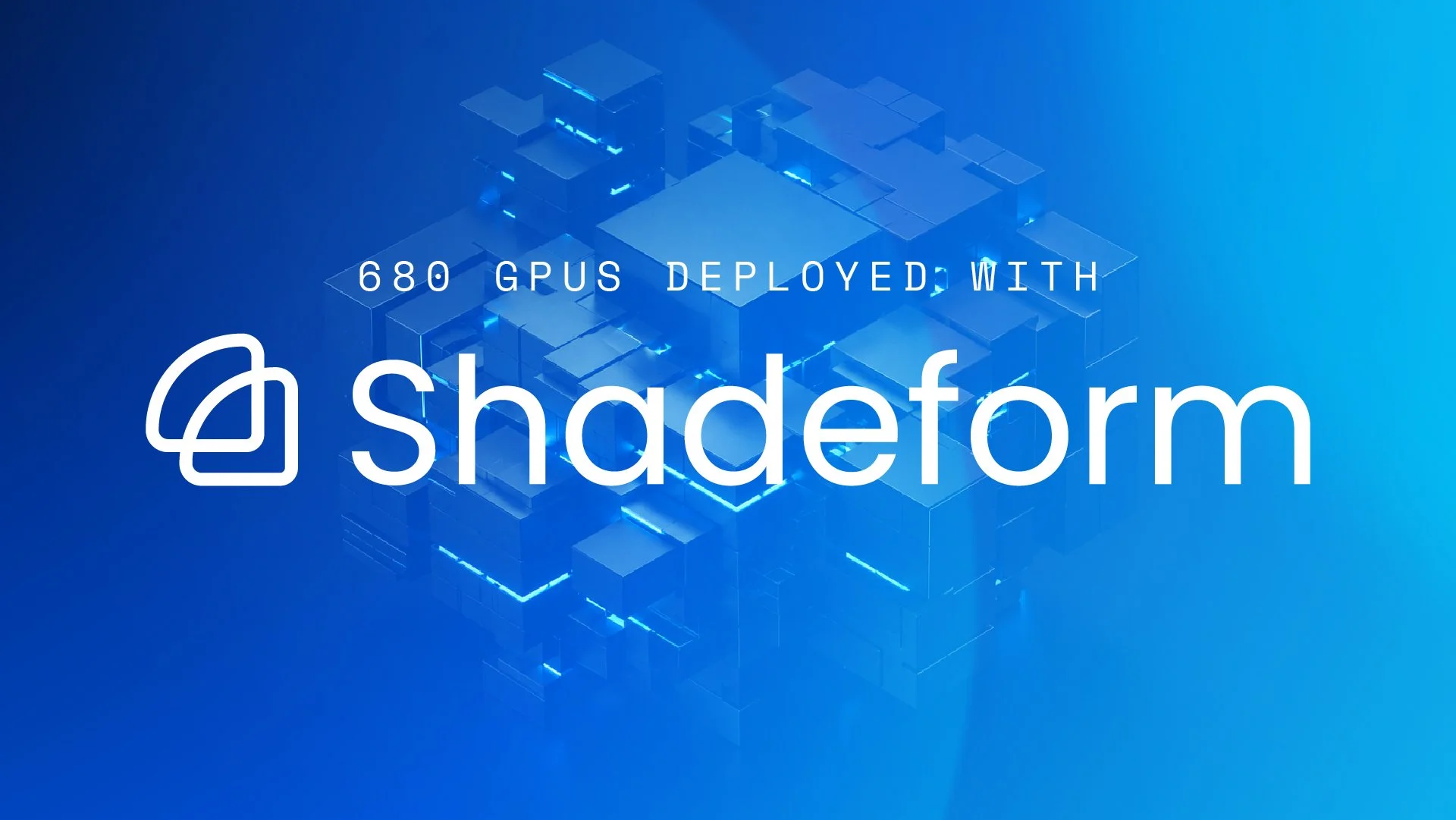 QumulusAI and Shadeform Deploy Two NVIDIA H200 Clusters Totaling 680 GPUs for Leading AI Inference Platforms