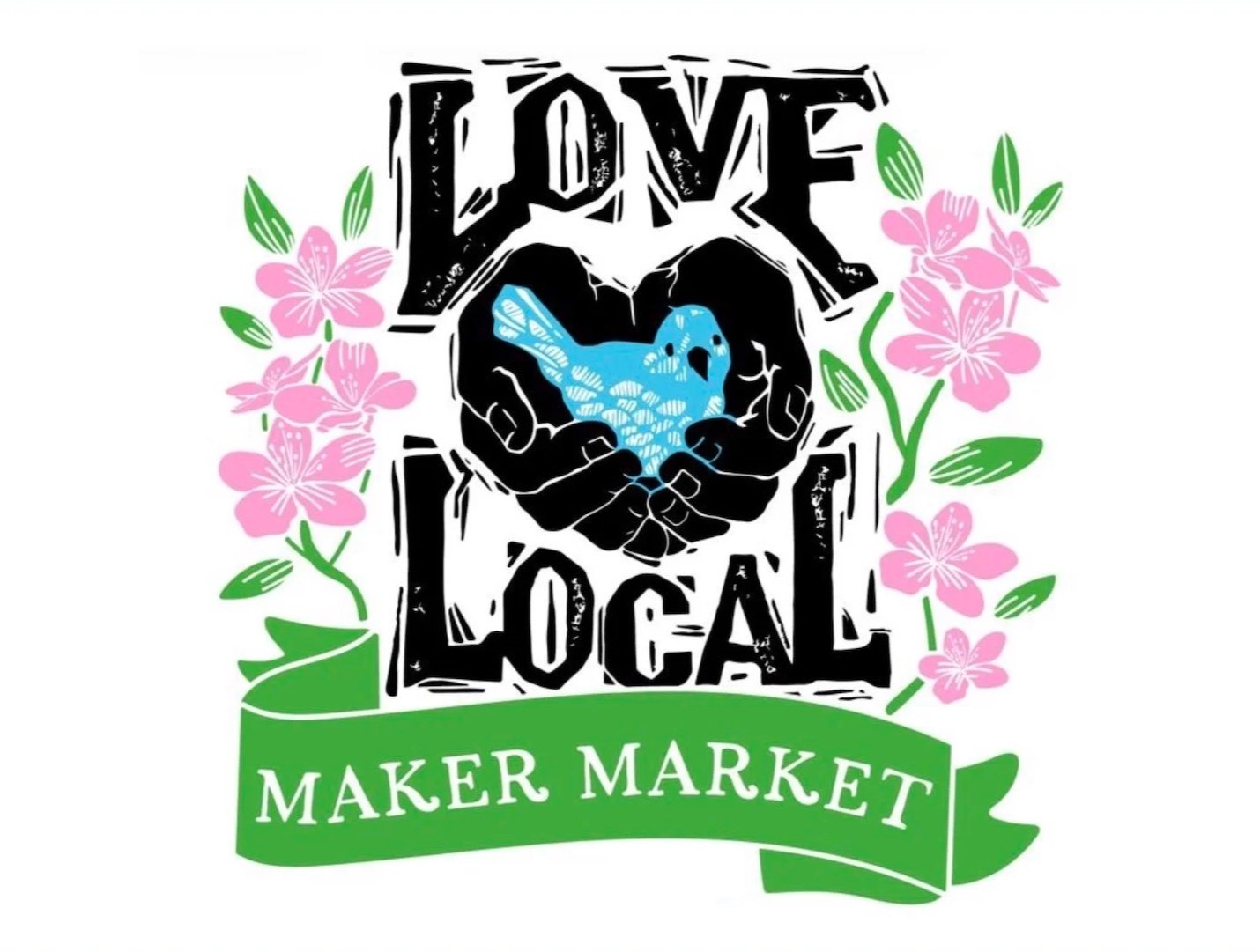 Spring 2026 Love Local Maker Market