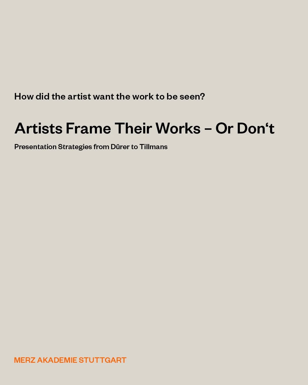 How did the artist want the work to be seen?⁠
⁠
This question lies at the centre of my lecture:⁠
⁠
Artists Frame Their Works &ndash; Or Don't⁠
Presentation Strategies from D&uuml;rer to Tillmans⁠
⁠
From artist-designed frames to clips, screws and unf
