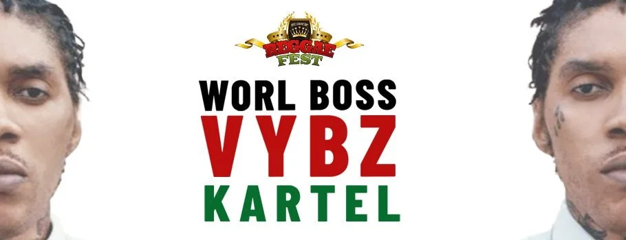 REGGAE FEST - THE RETURN OF VYBZ KARTEL