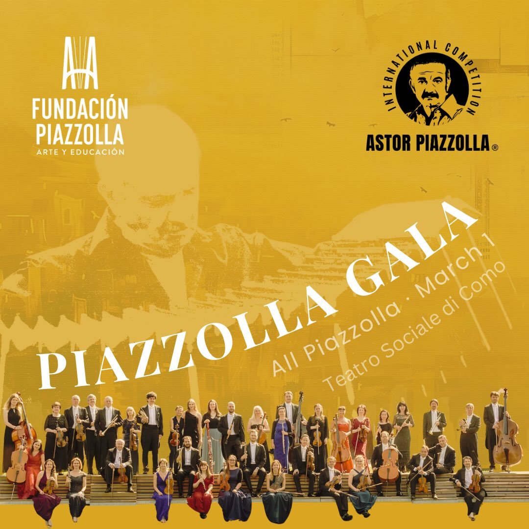 🎶 FINAL GALA CONCERT &ndash; PIAZZOLLA COMPETITION 🎶

On March 1, the International Competition ASTOR PIAZZOLLA&reg; reaches its grand finale at the magnificent Teatro Sociale di Como @teatrosocialecomo.

The Gala Concert will present an all-Piazzo
