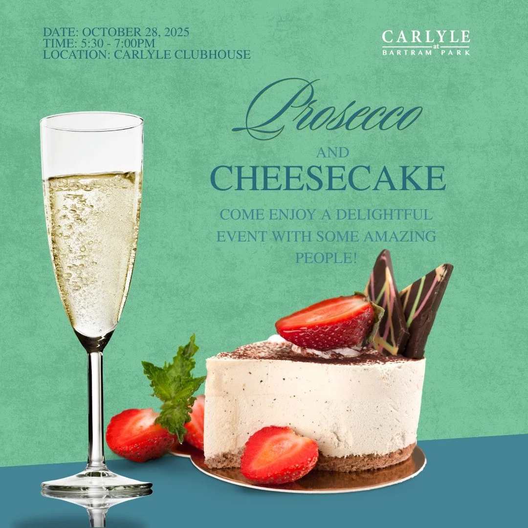 Prosecco and cheesecake?! Don't mind if we do! Come join us for a tasty event on October 28, 2025 from 5:30-7:00PM. This event will be located at the Carlye at Bartram Park Clubhouse, and we can't wait to see you all there. Cheers!
#carlylebartrampa