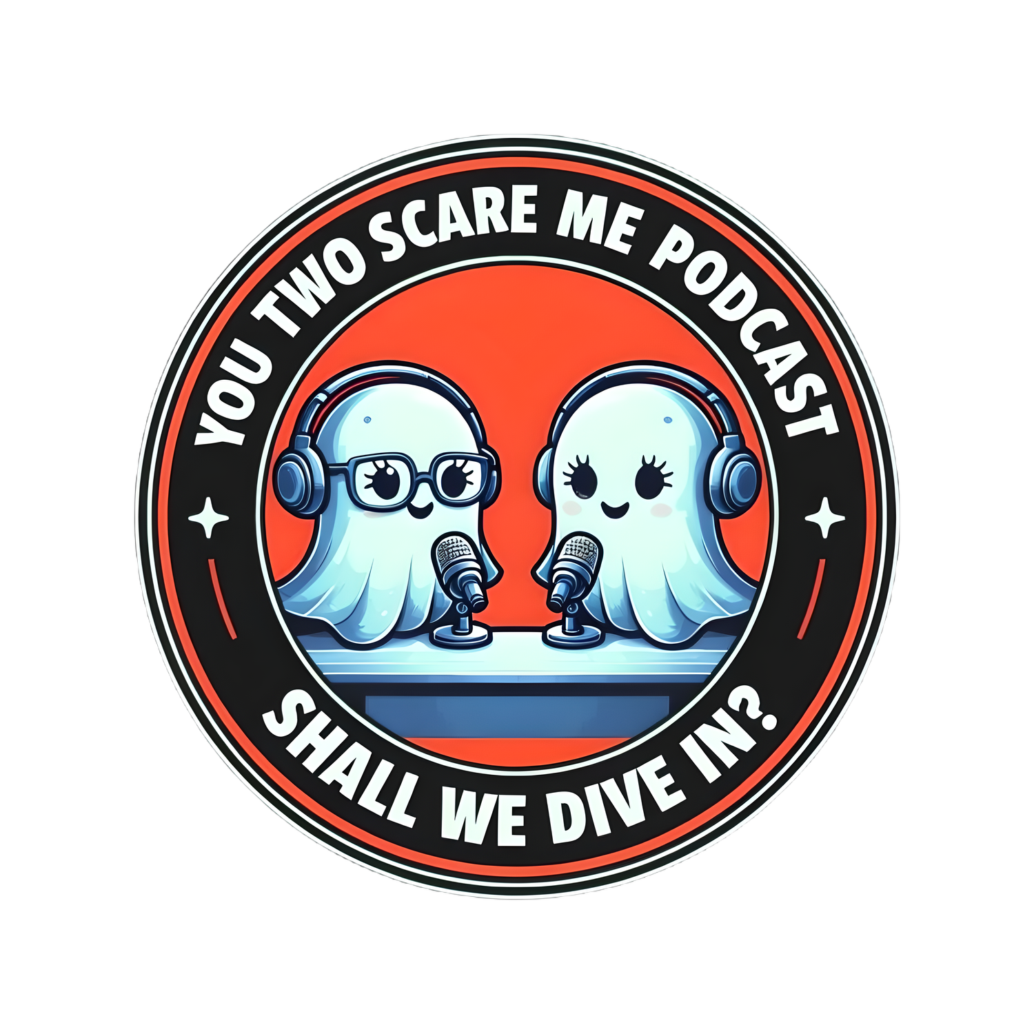 You Two Scare Me Podcast