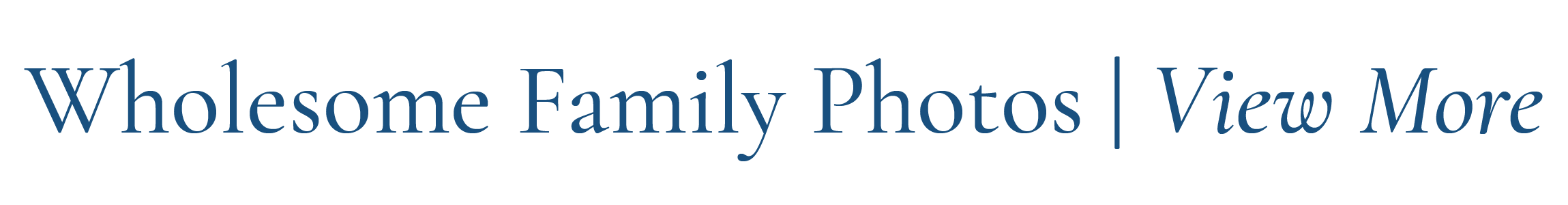 Wholesome Family Photos | View More