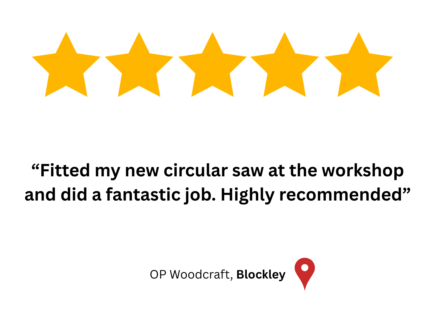 Five Star Google customer review for a circular saw, praising its fit and performance at a workshop, with the reviewer's name 'OP Woodcraft' and location 'Blockley' at the bottom, indicated by a red location pin icon.