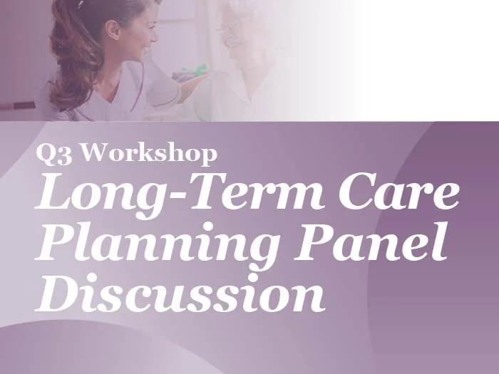 Long-Term Care Planning Panel Discussion