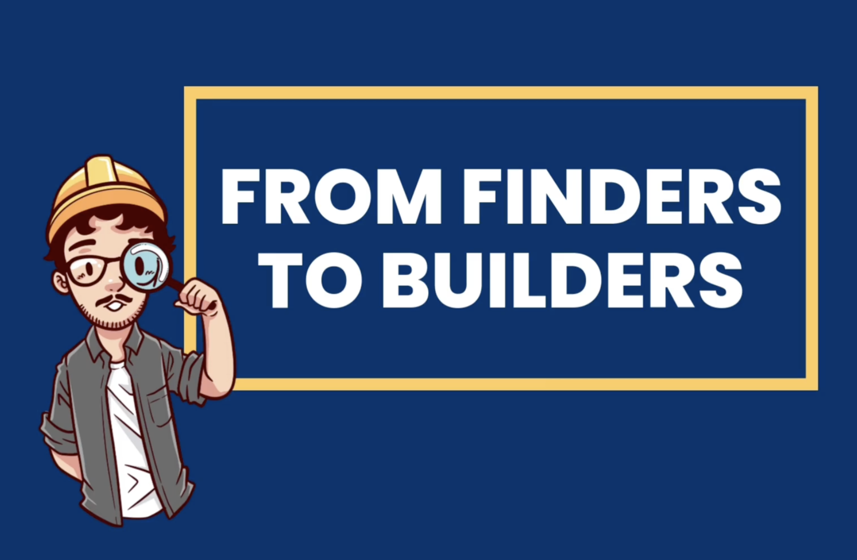 From Finders to Builders Podcast logo, illustration of Julian with magnifying glass
