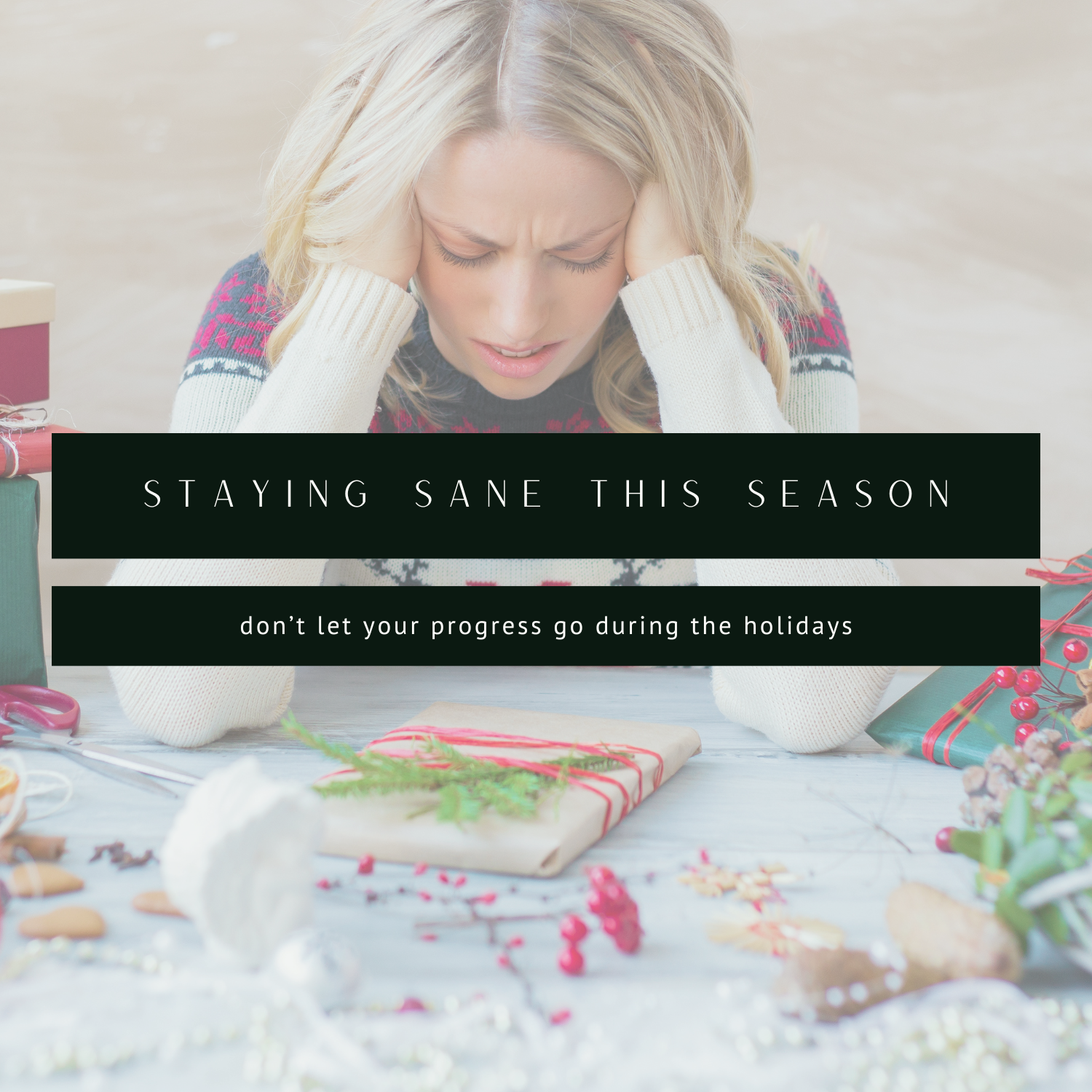 Tips for staying sane this season