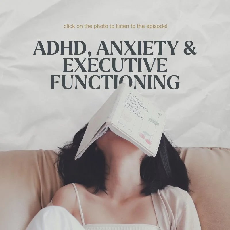 Woman resting on couch with a journal over her face, text reads ADHD Anxiety and Executive Functioning podcast episode