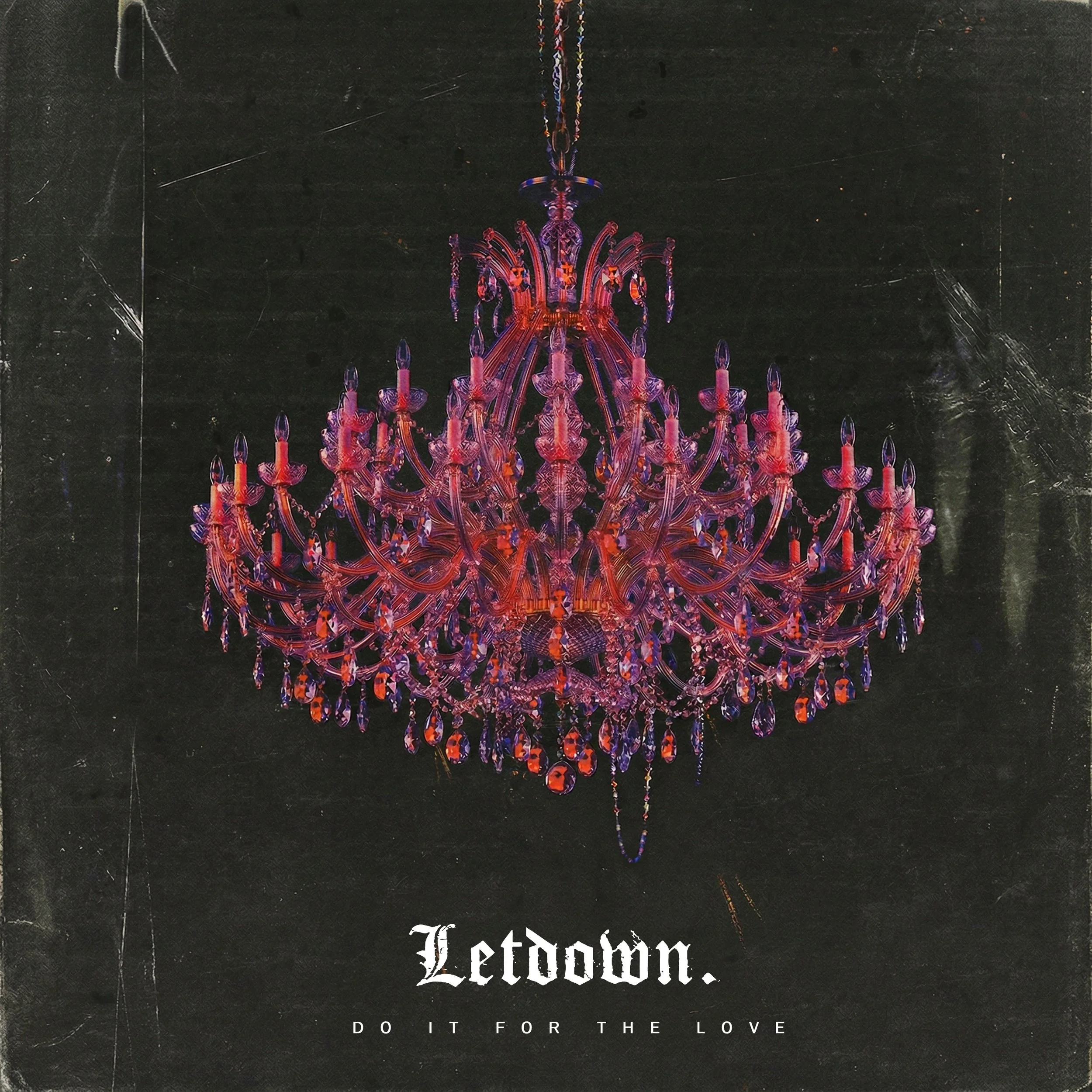 Letdown →
“Do It For The Love”