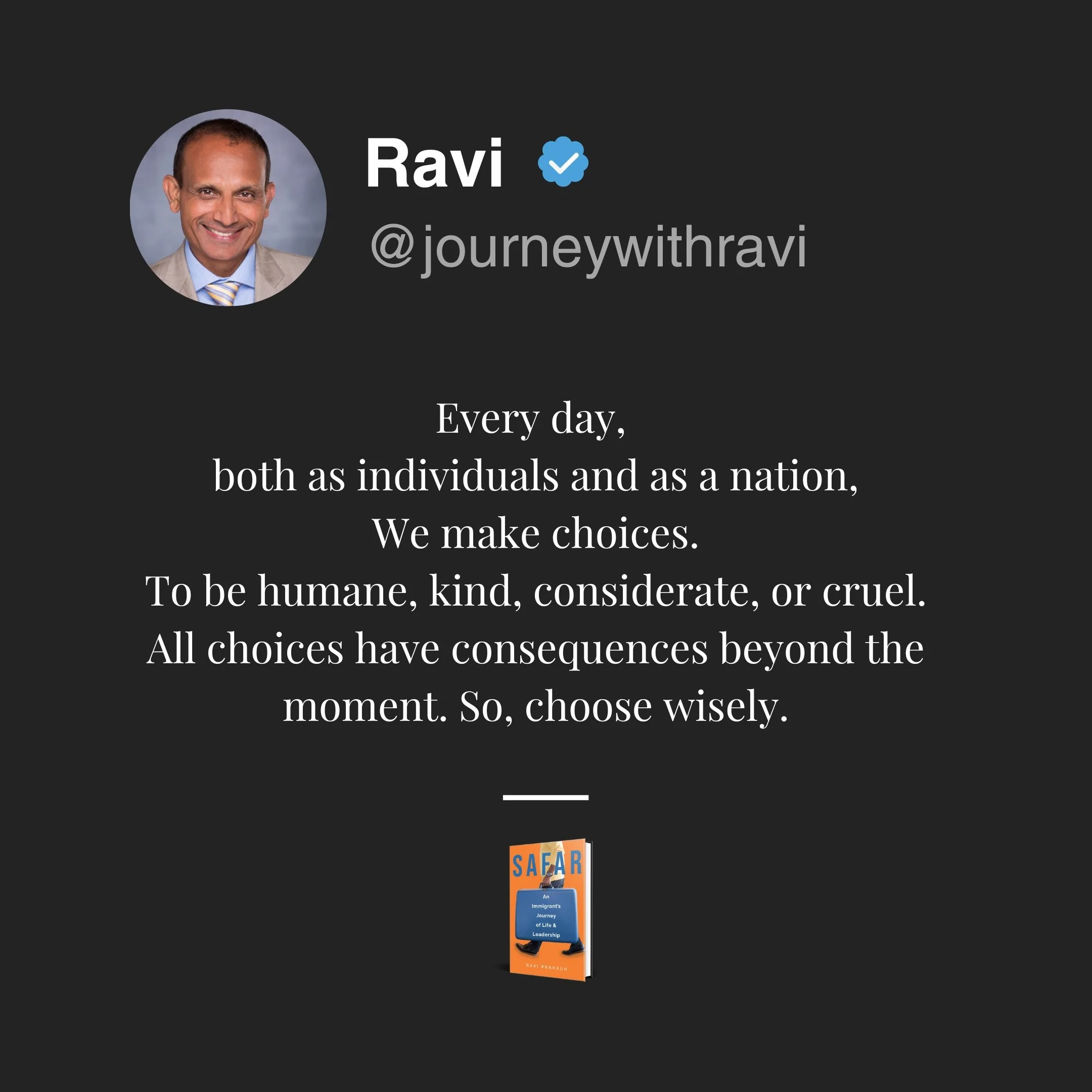 All Choices Have Consequences Beyond The Moment.