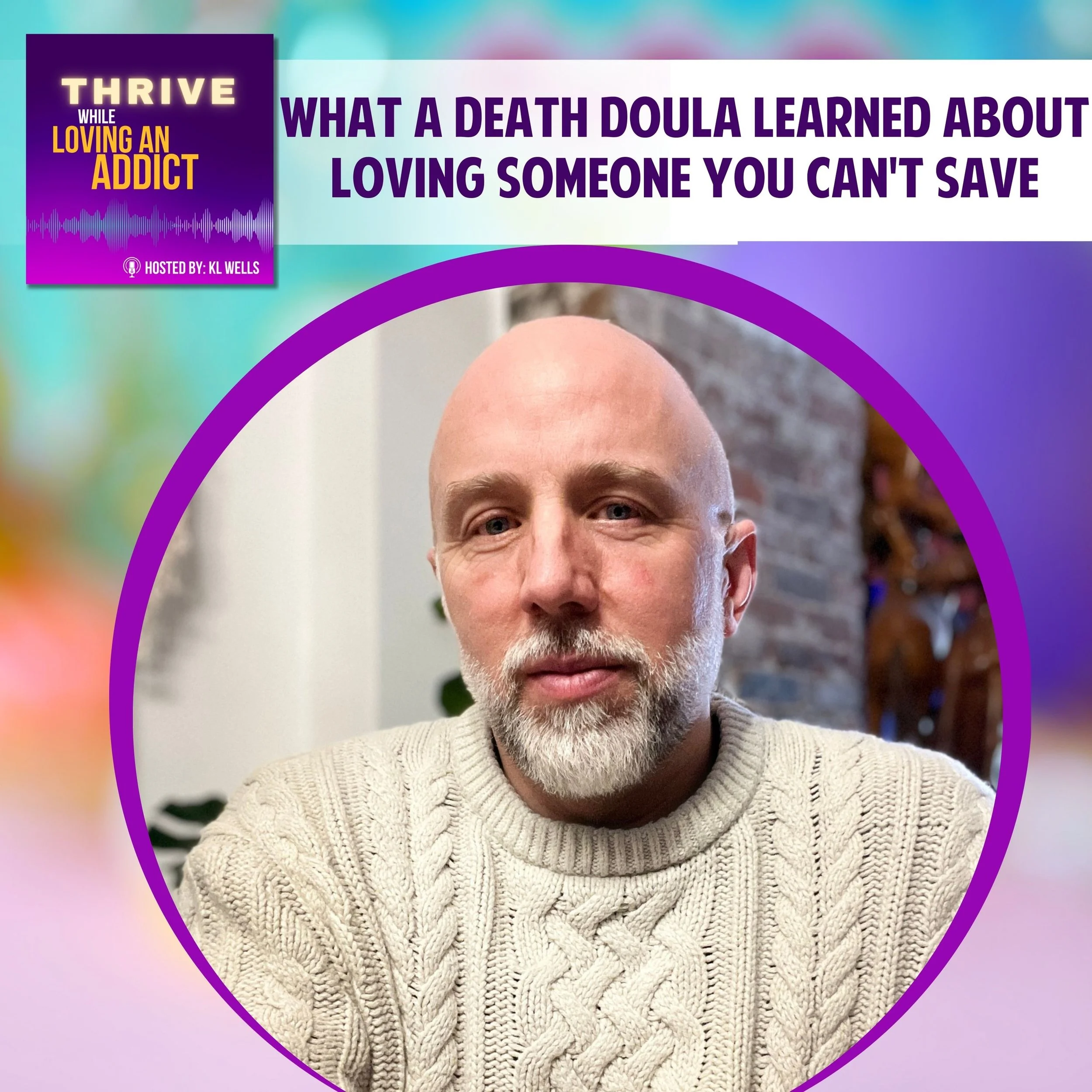 What a Death Doula Learned About Loving Someone You Can’t Save - KL Wells