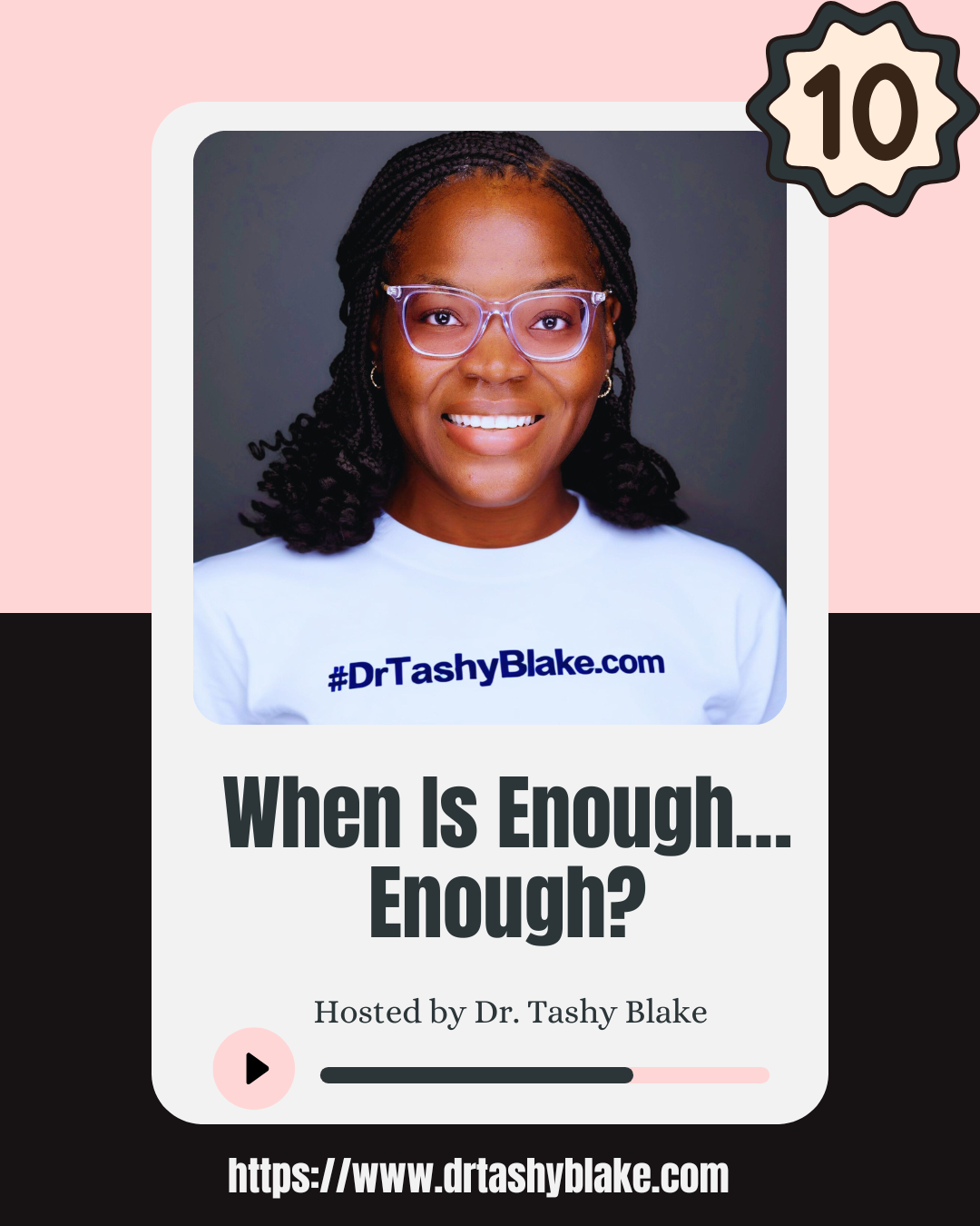 Ep 10: When Is Enough… Enough?