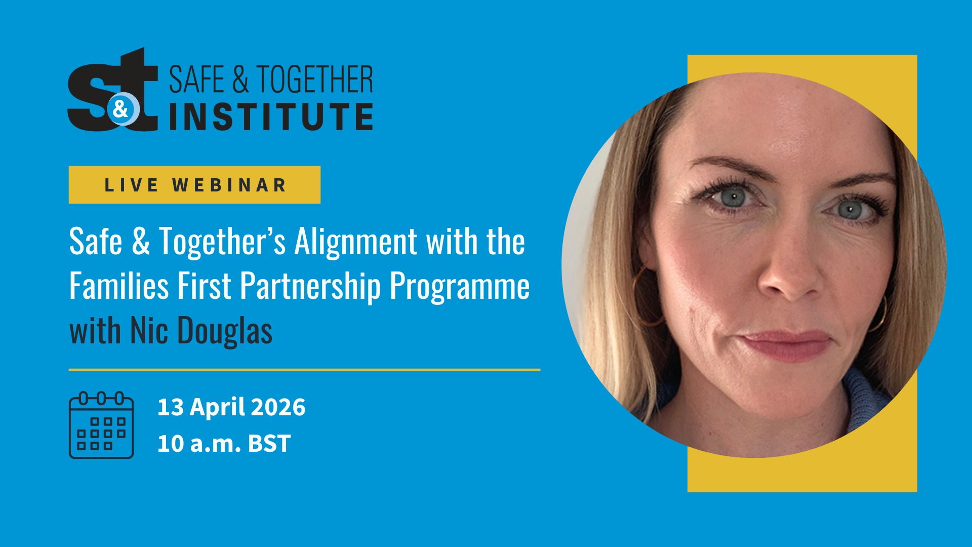 Safe &amp; Together’s Alignment with the Families First Partnership Programme with Nic Douglas