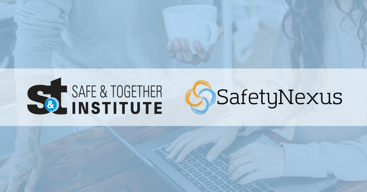 Introducing SafetyNexus and the Safe &amp; Together Digital Coach and Insight Engine