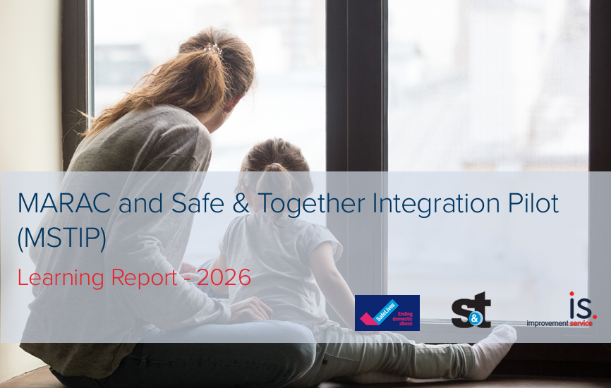 New Learning Report: Six-Month Pilot Shows Integrating Safe &amp; Together Model into MARAC Strengthens Response to Domestic Abuse