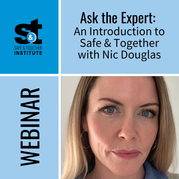 Ask the Expert: An Introduction to Safe & Together with Nic Douglas