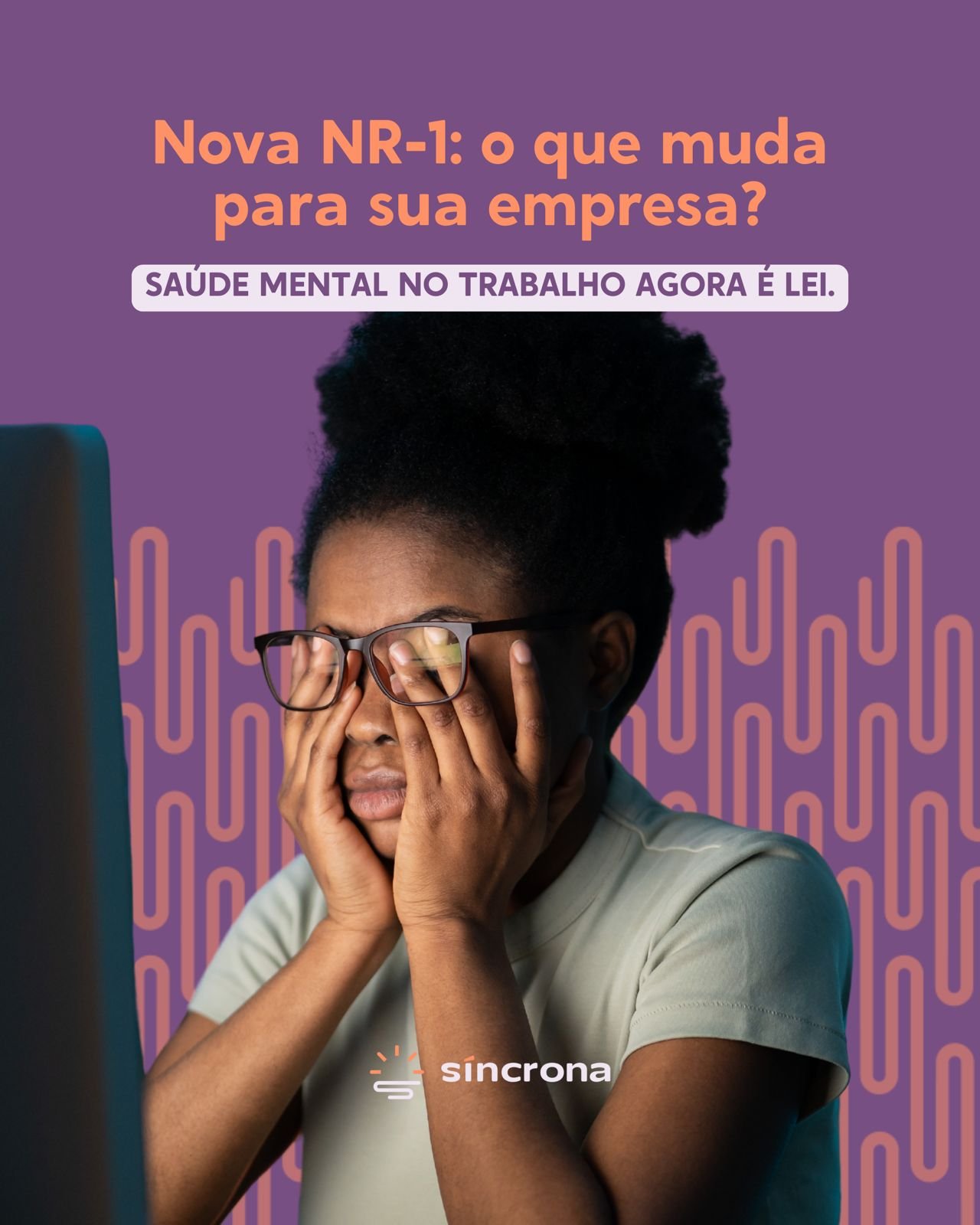 Nova NR-1: Saúde mental no trabalho agora é lei — o que sua empresa precisa saber