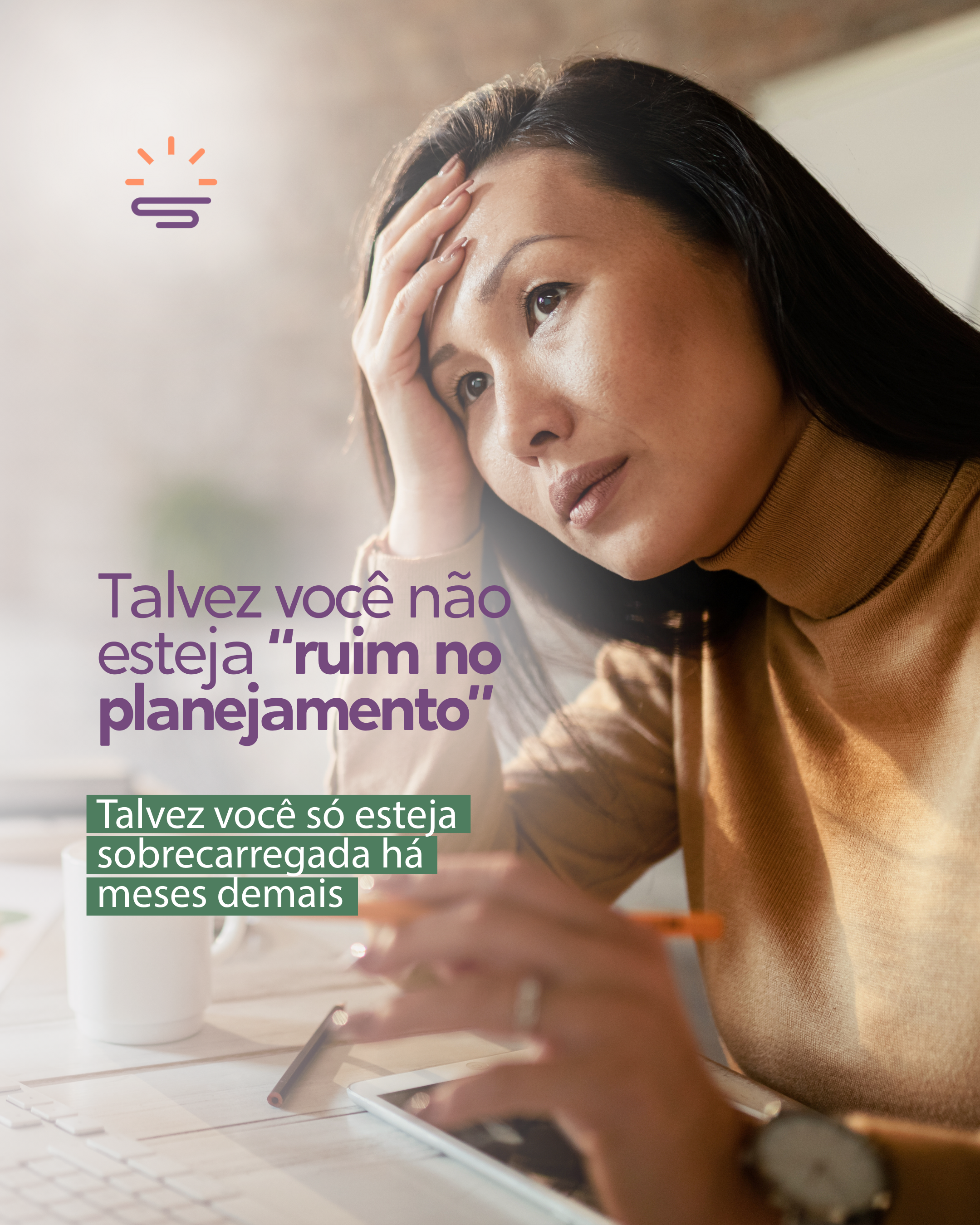 Talvez você não esteja “ruim no planejamento”. Talvez você só esteja sobrecarregada.