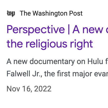 “A New Documentary Exposes the Truth about the Religious Right.” Washington Post, November 16, 2022.