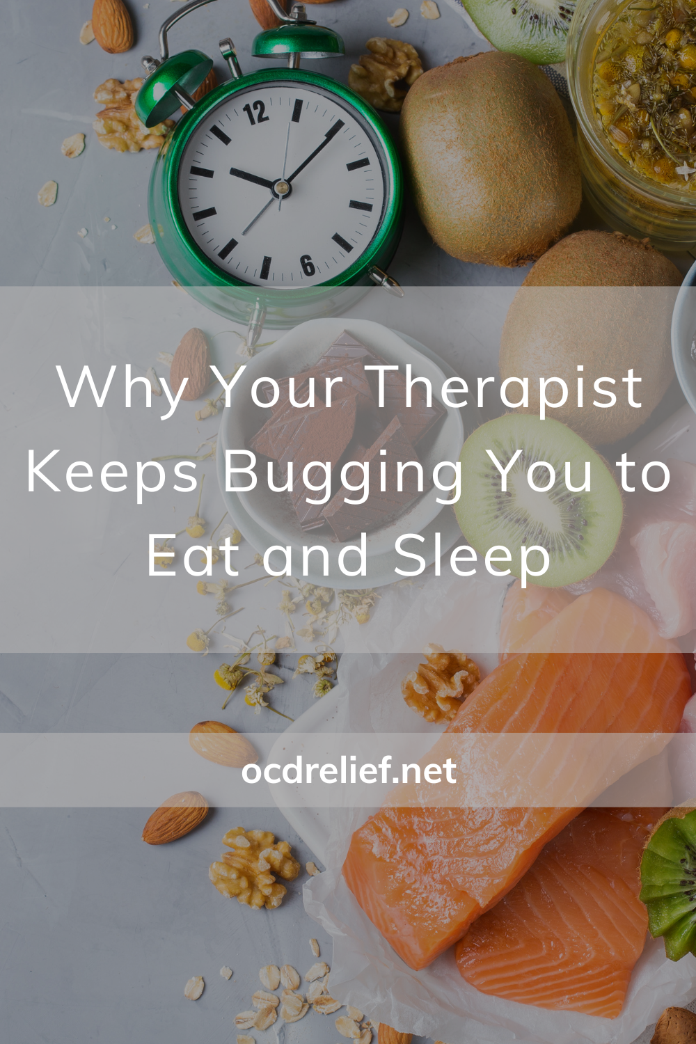 Why Your Therapist Keeps Bugging You to Eat and Sleep