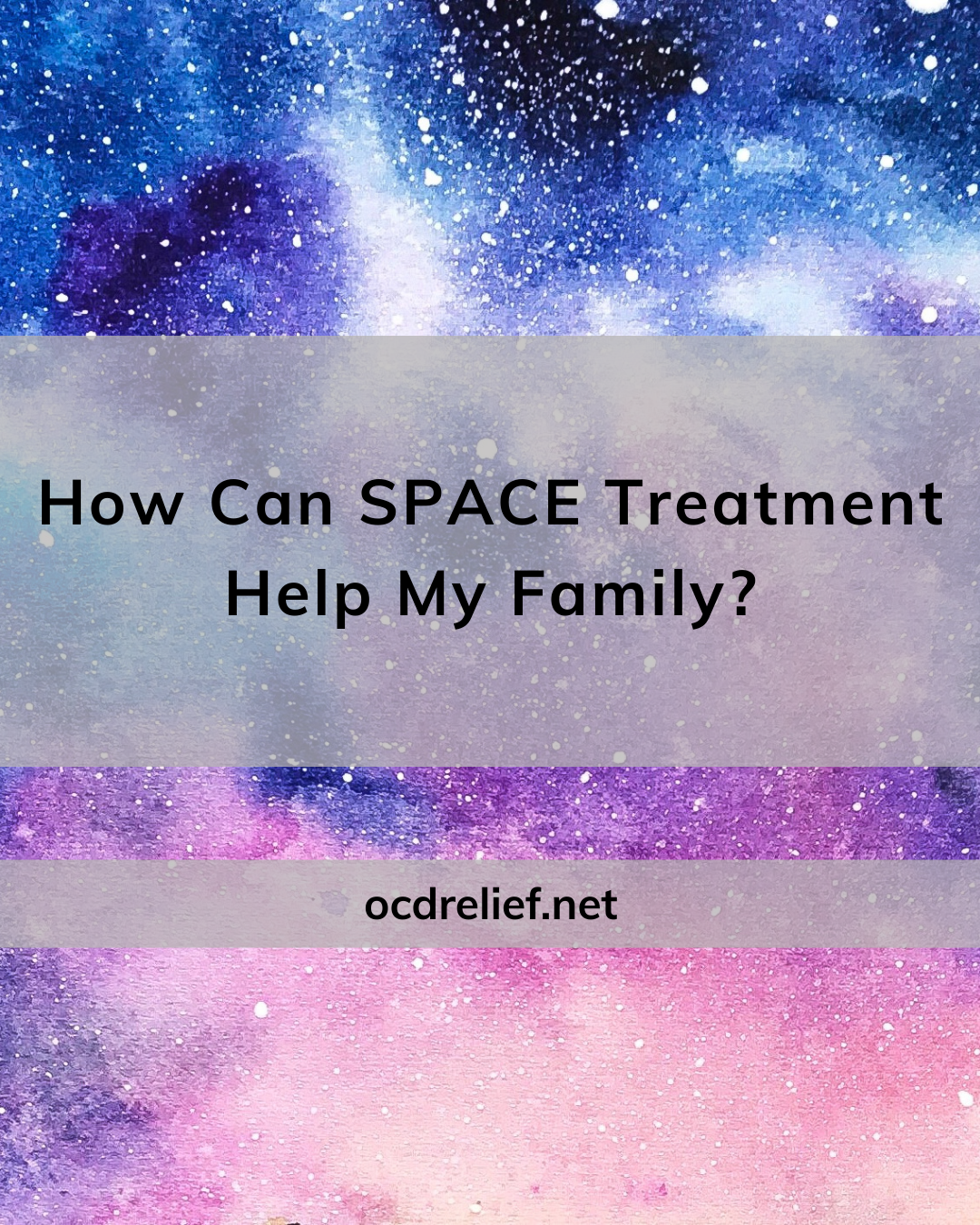 How Can SPACE Treatment Help My Family?