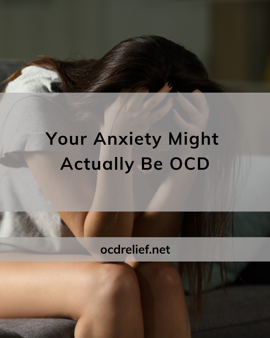 Your Anxiety Might Actually Be OCD