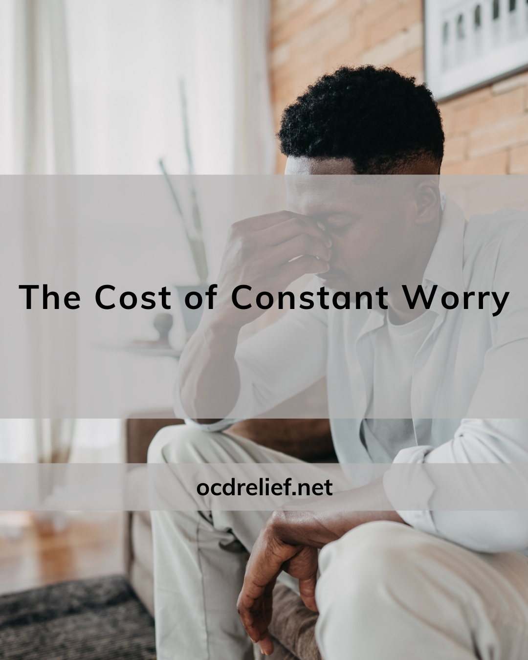 The Cost of Constant Worry