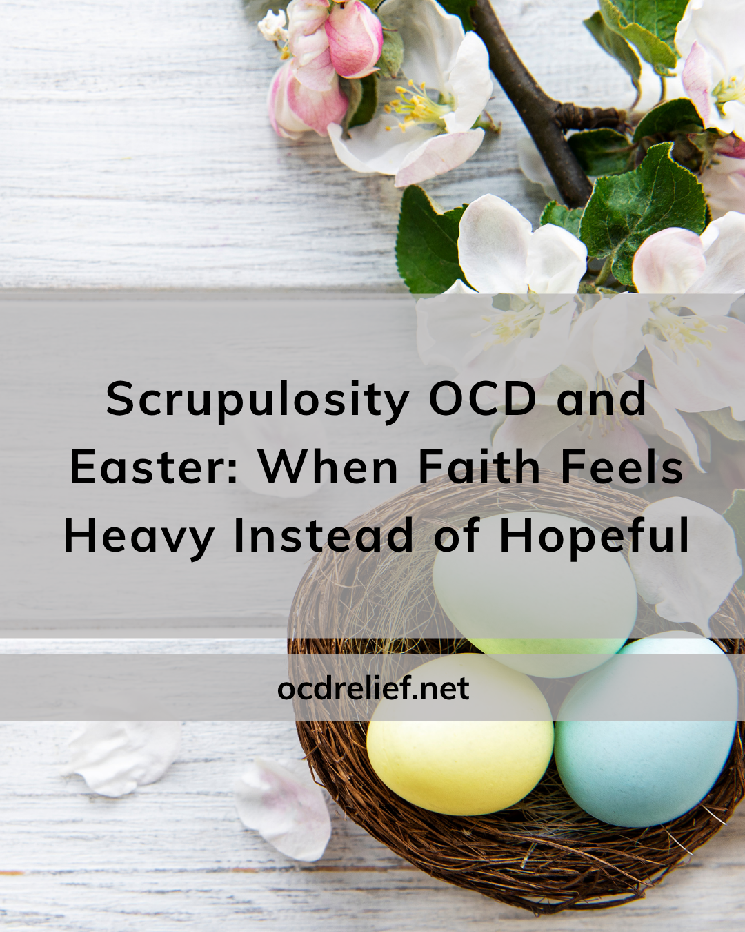 Scrupulosity OCD and Easter: When Faith Feels Heavy Instead of Hopeful