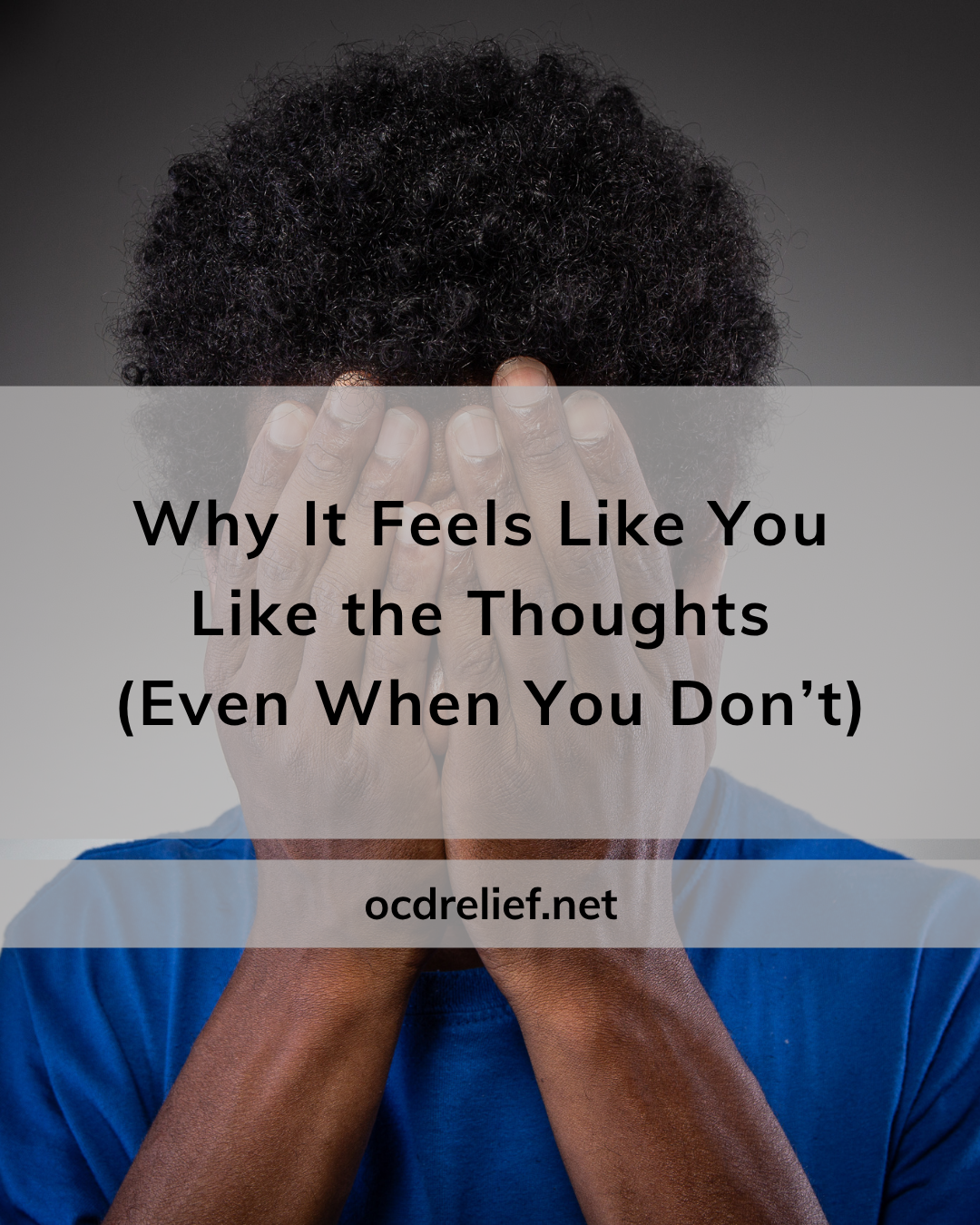 Why It Feels Like You Like the Thoughts (Even When You Don’t)