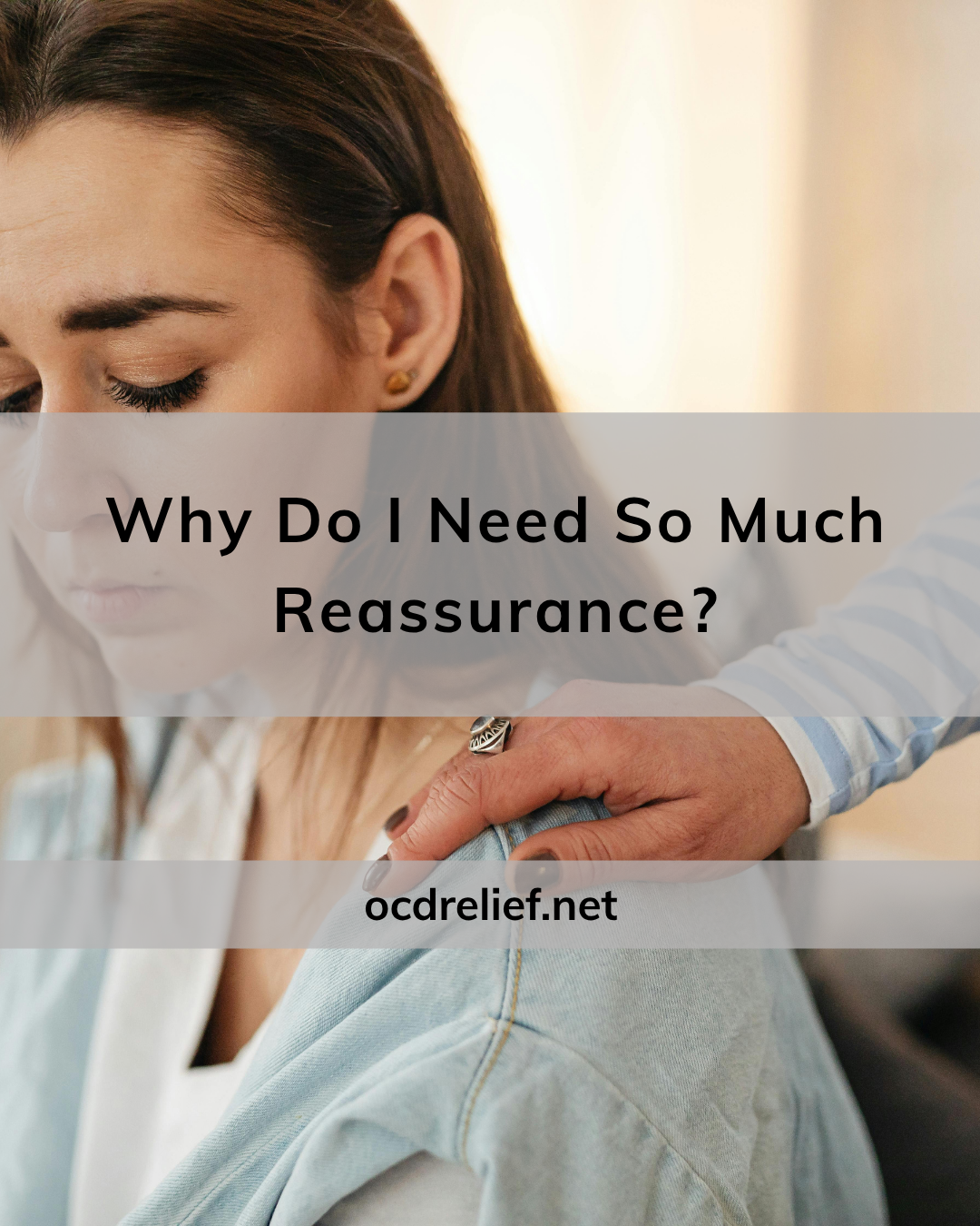 Why Do I Need So Much Reassurance?