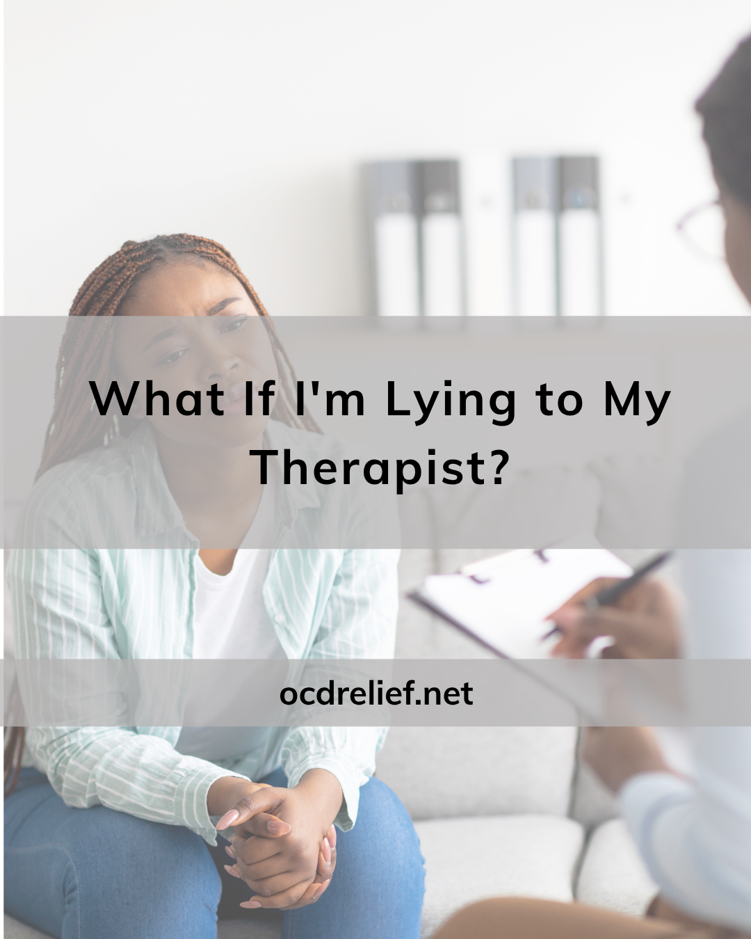 What If I'm Lying to My Therapist?