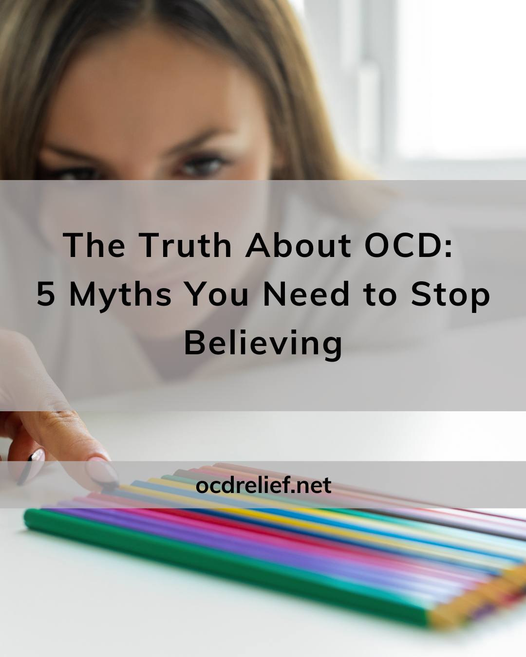 The Truth About OCD: 5 Myths You Need to Stop Believing