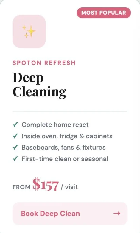 Advertisement for SpotOn Refresh Deep Cleaning service, highlighting services like home reset, inside oven, fridge, cabinets, baseboards, fans, fixtures, and seasonal cleaning, starting at $157. Includes a pink button to book deep clean.