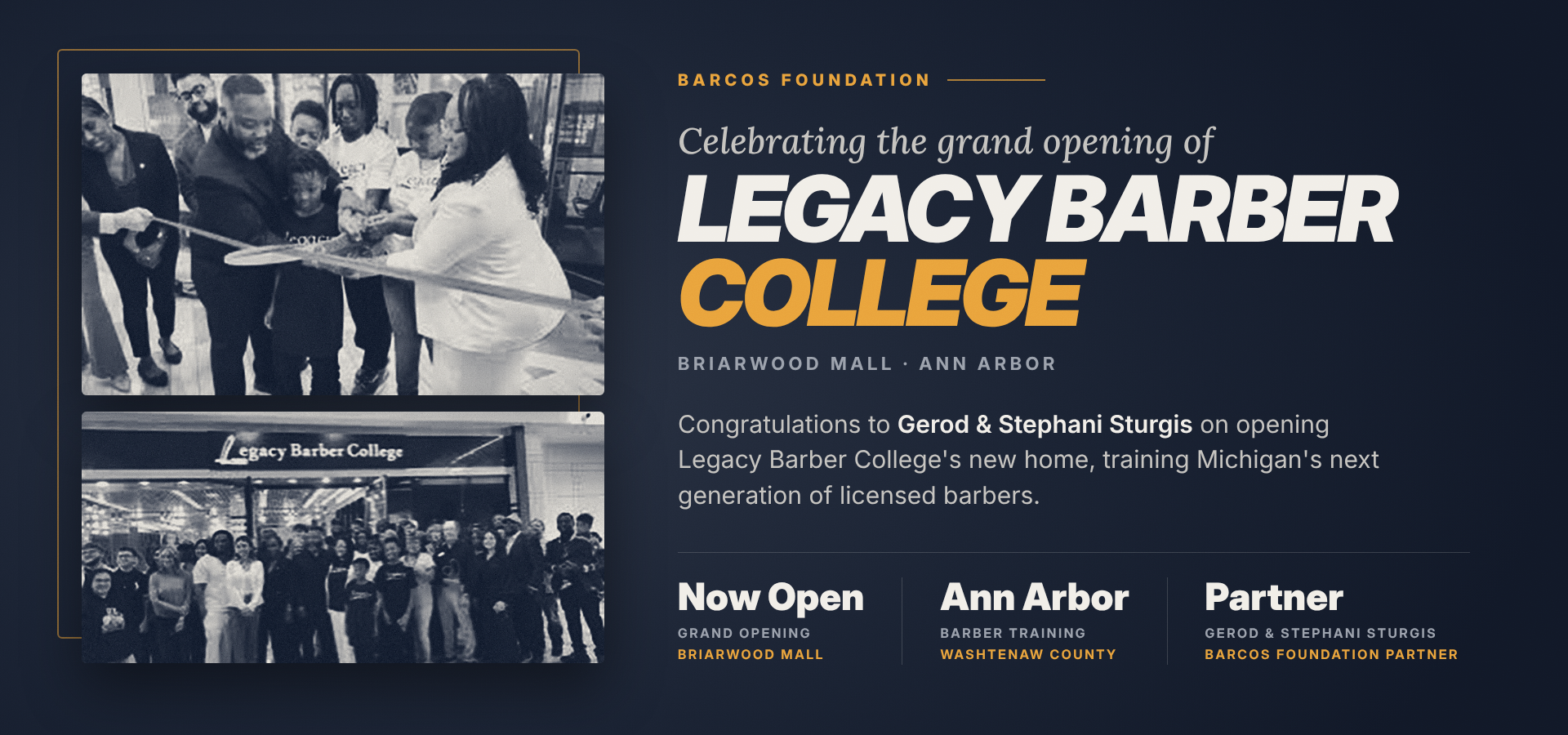 On October 2, 2026, Legacy Barber College celebrated its grand opening with a ribbon cutting at Briarwood Mall in Ann Arbor. Founded by Barcos Foundation Vice President Gerod Sturgis and Stephanie Sturgis, it is Washtenaw County’s first barber colleg