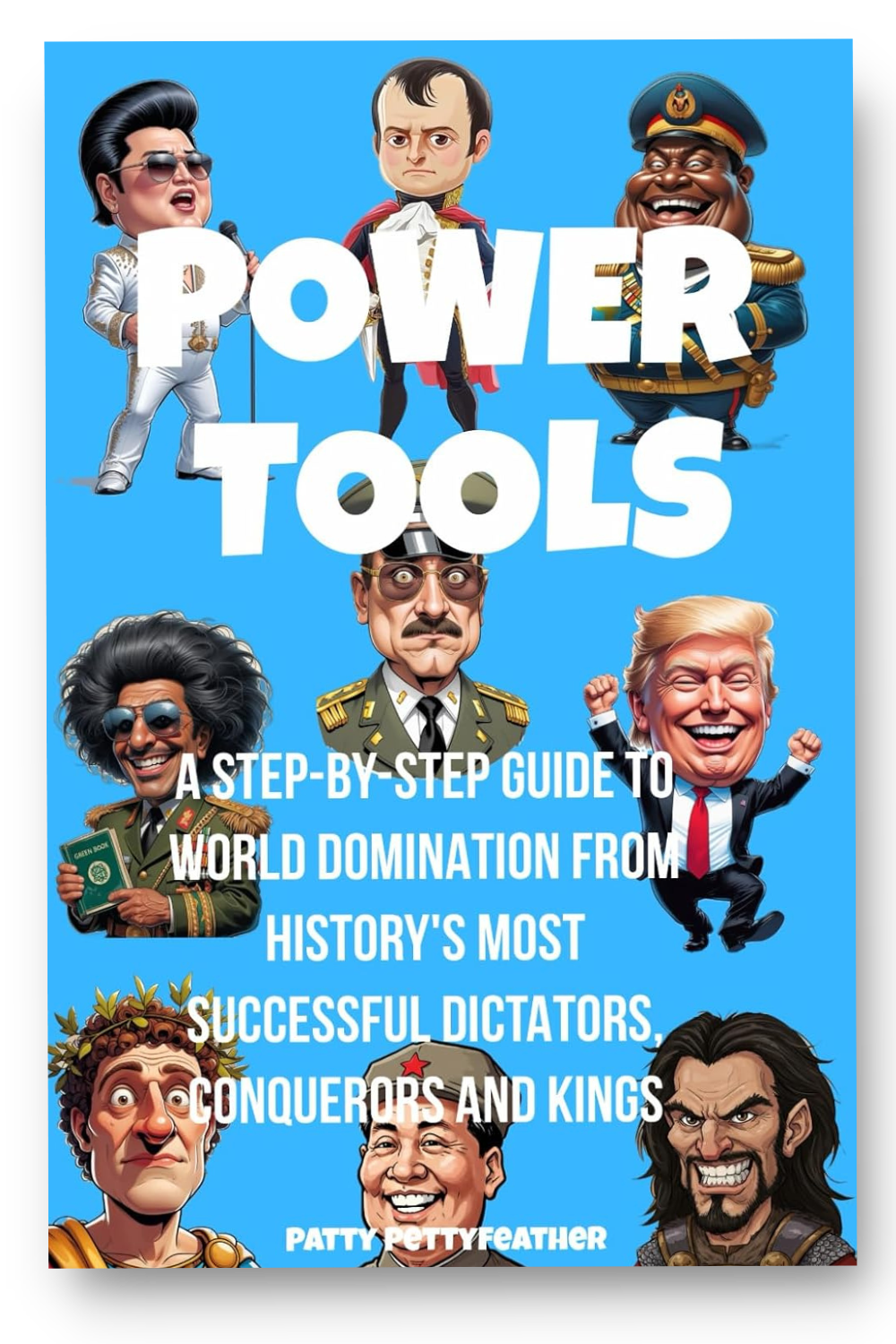 Compact Ruthless Leader Biographies disguised as How To Guides