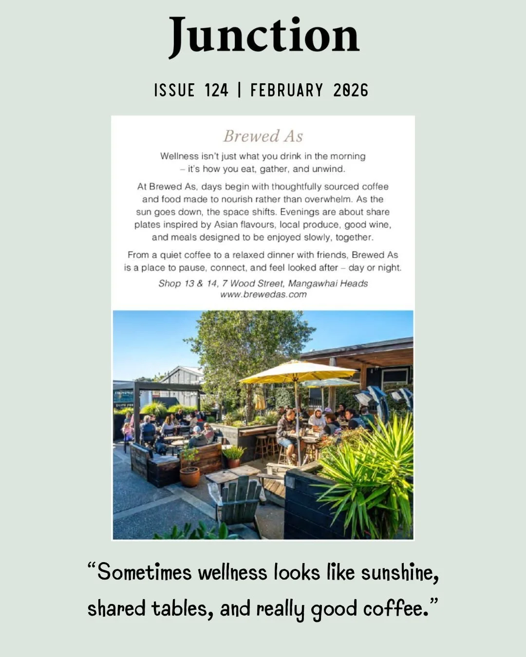 We were pretty chuffed to be in the February edition of Junction Magazine and find Brewed As featured in their New Year Wellness section.

If you&rsquo;ve got a copy, flick through and you&rsquo;ll spot us in there - a little reminder that wellness i