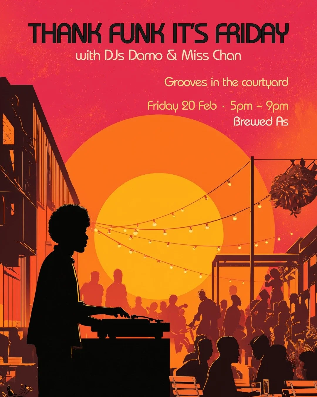 Friday 20 Feb | 5&ndash;9pm
Free event

We&rsquo;re sliding into the weekend with Thank Funk It&rsquo;s Friday - courtyard grooves, cold drinks, and good vibes.

DJ Damo brings the feel-good flow, moving through soul, funk, disco and house. Then Miss