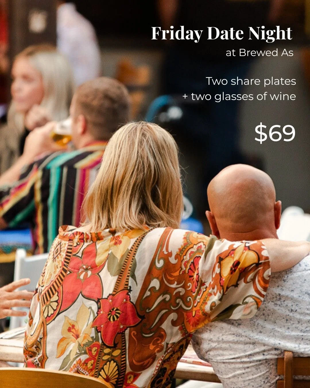 Friday's here. Pull up a chair, pick two plates, let us pour two glasses and let the week dissolve. 
Friday Date Night at Brewed As. $69, every Friday