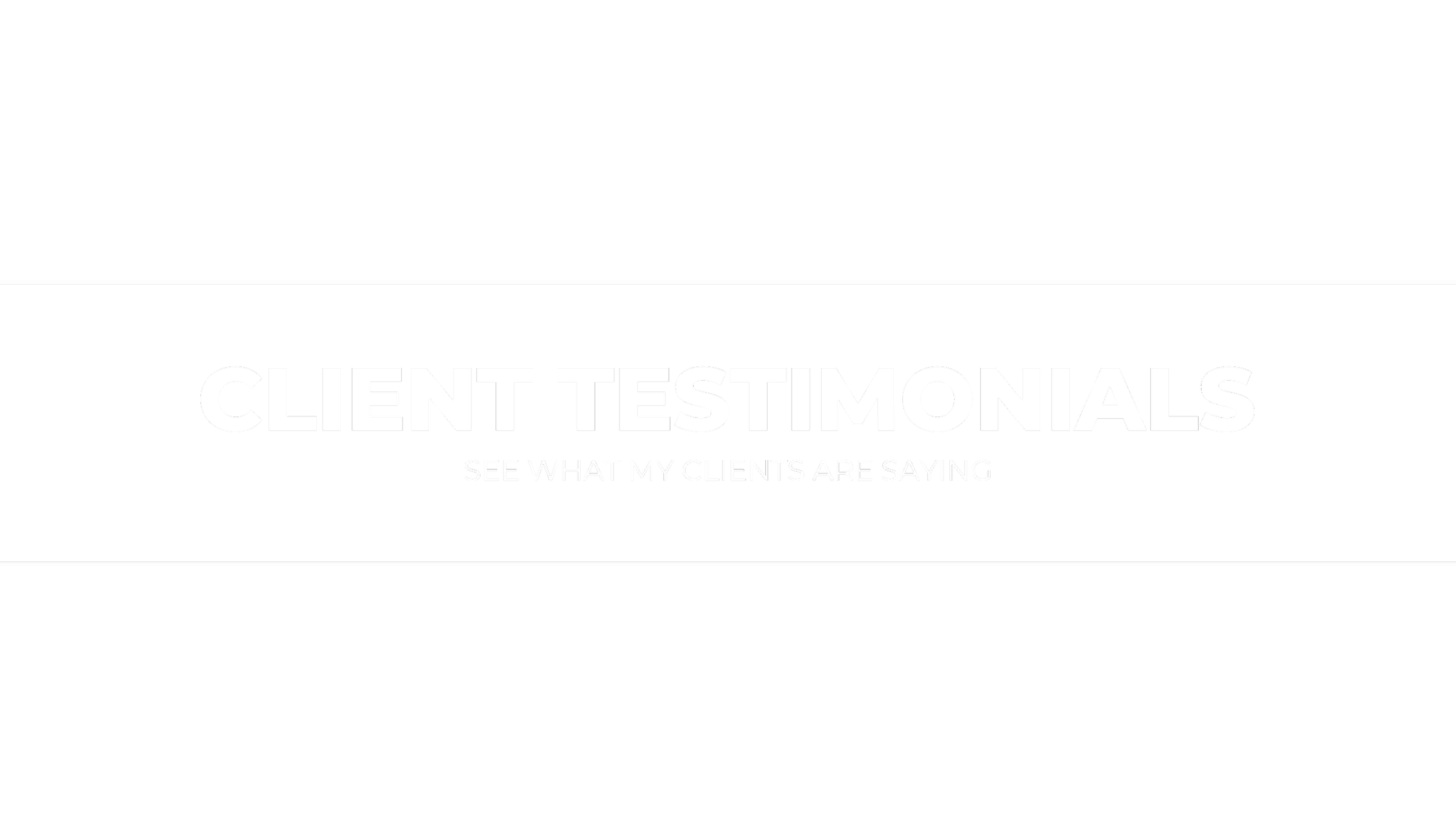 "Client Testimonials" text on black background, promoting client feedback.