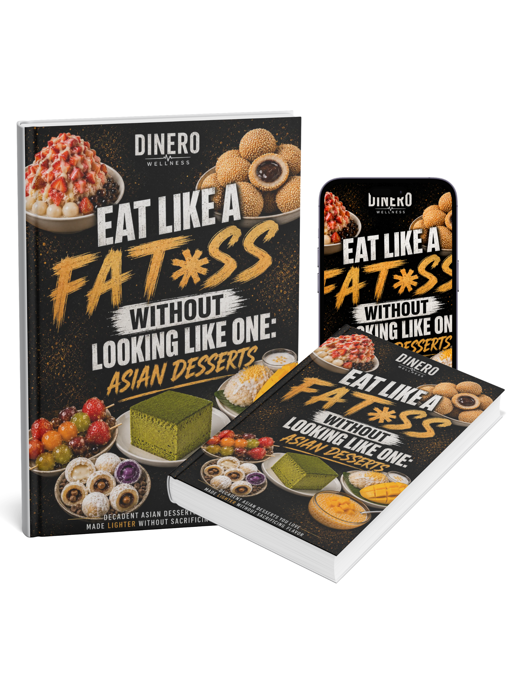EAT LIKE A FAT*SS: ASIAN DESSERTS