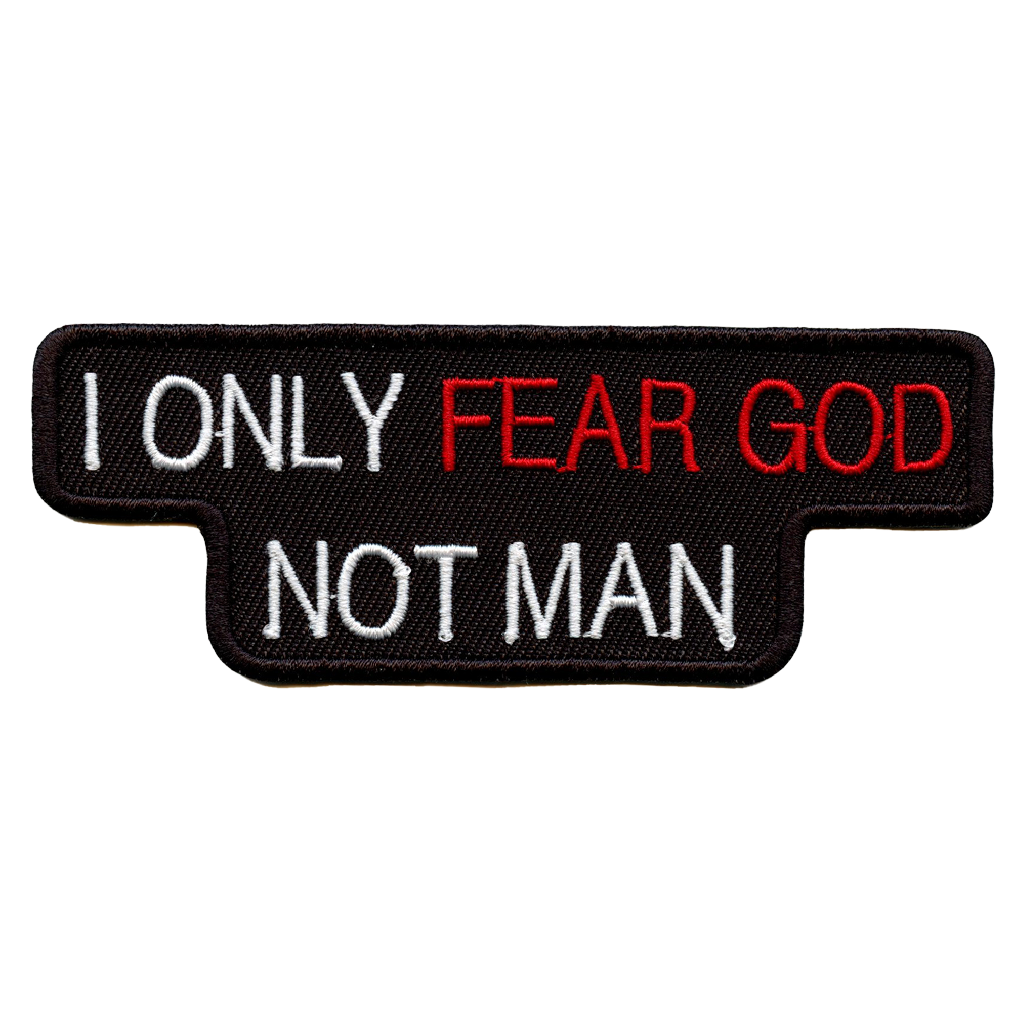 I Only Fear God Patch Religious Christian Belief Embroidered Iron On